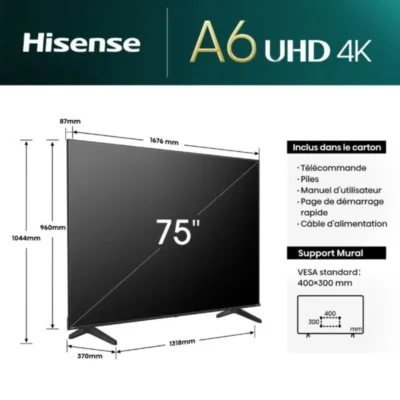 TV HISENSE 75" Smart Série A6N 4K ULTRA HD - Noir